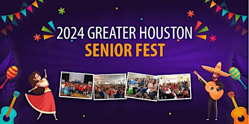 Immagine principale di 2024 Greater Houston Senior Fest - Theme: Fun Fiesta 