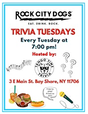 Tuesday Trivia Show! At Rock City Dogs in Bay Shore!