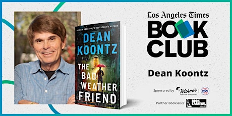 Imagem principal do evento L.A. Times Book Club: Dean Koontz discusses 'The Bad Weather Friend'
