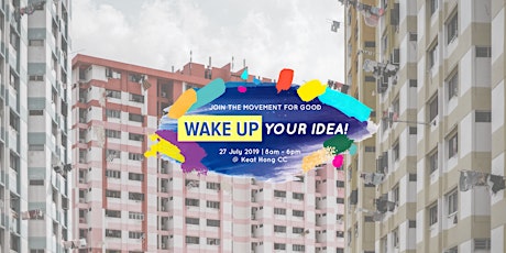 Wake Up Your Idea! Festival '19 at Keat Hong CC primary image