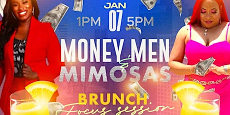 Money, Men & mimosas  BRUNCH focus session primary image