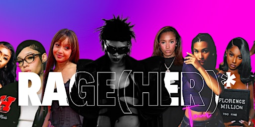 Primaire afbeelding van Rage(Her)* - The Traveling  All Girls Underground Hip Hop + R& B Tour