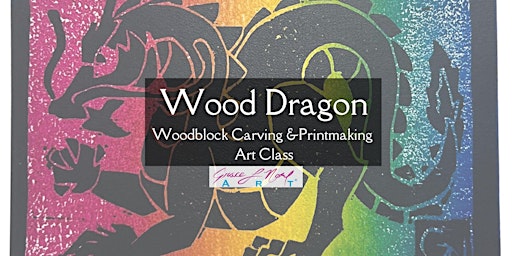 Wood Dragon Printmaking Art Class | Grace Noel Art primary image