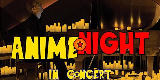 Anime Night: Piano Candlelit Concert, Irvine  primärbild