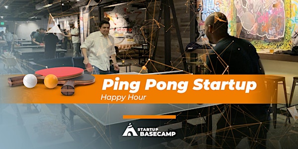 Ping Pong Startup Happy Hour