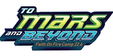 Faith On Fire 2019 Kids Camp - To Mars & Beyond primary image