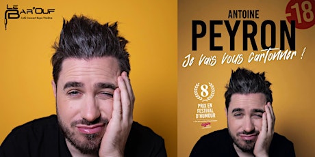 Antoine PEYRON-Je vais vous cartonner !