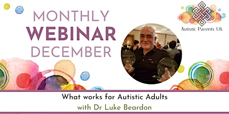 What works for Autistic Adults  with Dr Luke Beardon (Recording) primary image