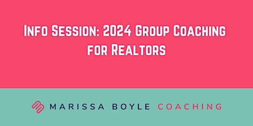 Hauptbild für Info Session for 2024 Group Coaching for Realtors