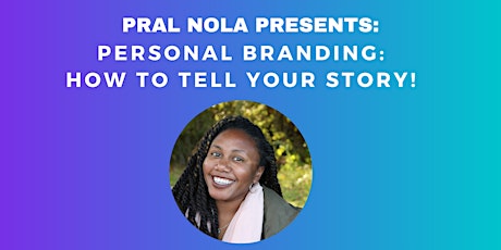 Personal Branding: How to Tell Your Story! primary image