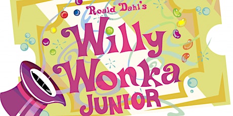 Image principale de Roald Dahl's "Willy Wonka, Jr." Friday Evening - Presented by CVSM - Wilson College Performing Arts Series