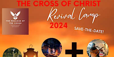 Imagen principal de The Cross of Christ Revival Camp 2024