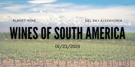 WINE CLASS - Wines of South America: Malbec & More! primary image
