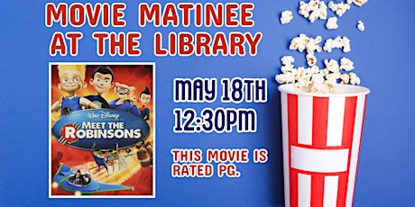 Movie Matinee at the Library: Meet the Robinsons (Rated PG)