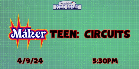 Maker Teen: Circuits