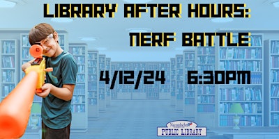 Primaire afbeelding van Library After Hours: Nerf Battle