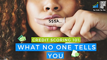 Hauptbild für Credit Scoring 101: What No One Tells You