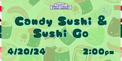 Imagem principal do evento Sushi Go and Candy Sushi