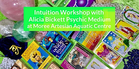 Psychic Intuition Workshop at Moree Hot Springs with Alicia Bickett primary image