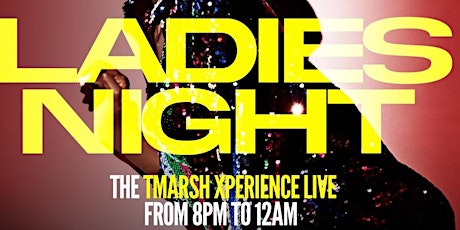 Ladies Night (The T-Marsh X-Perience)