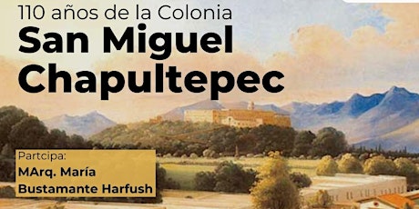 Imagen principal de 100 AÑOS DE LA COLONIA SAN MIGUEL CHAPULTEPEC