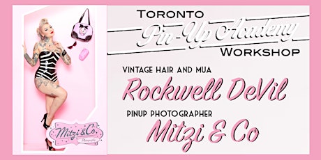 Toronto Pinup Academy Featuring Mitzi & Co, Rockwell Devil and Kassandra Love primary image