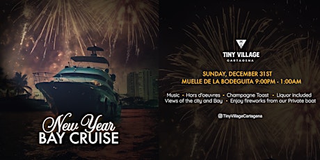 Imagem principal do evento New Years Eve Bay Cruise by Tiny Village Cartagena
