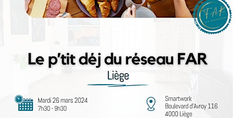 Hauptbild für Le p'tit dej liègeois du réseau FAR