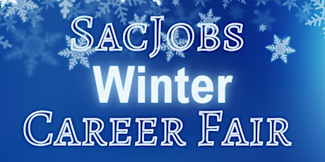 SacJobs Winter Career Fair primary image