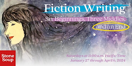 Fiction Writing: Six Beginnings, Three Middles, and an End primary image