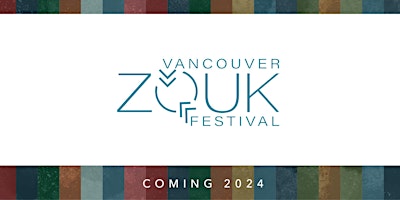 Vancouver Zouk Festival  |  2024 primary image