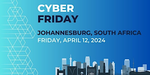 Cyber Friday | Johannesburg | 2024 primary image
