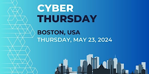 Hauptbild für Cyber Thursday | Boston | 2024