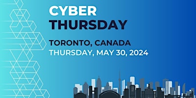 Hauptbild für Cyber Thursday | Toronto | 2024