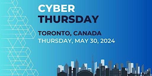 Primaire afbeelding van Cyber Thursday | Toronto | 2024