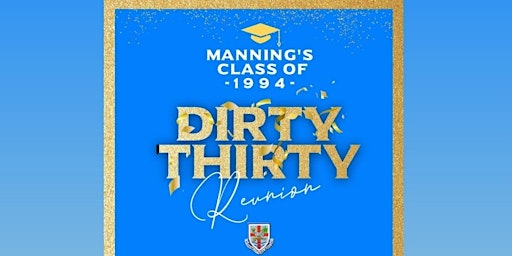 Imagem principal do evento Manning's Class of 1994 Dirty Thirty Reunion Dinner.