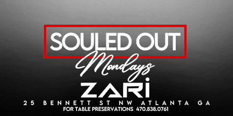 SOULED OUT MONDAYS @ ZARI ATLANTA