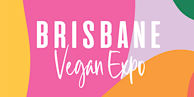 Primaire afbeelding van Brisbane Vegan Expo 2024