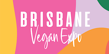 Brisbane Vegan Expo 2024