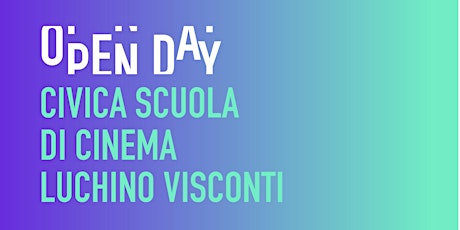 Partecipa all'Open Day della Civica Scuola di Cinema Luchino Visconti