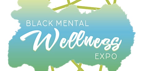 2019 Black Mental Wellness Expo primary image