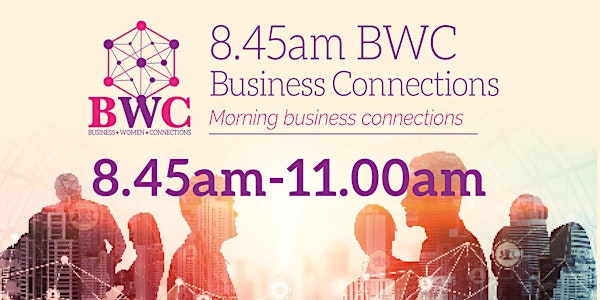 8:45 BWC Business Connections