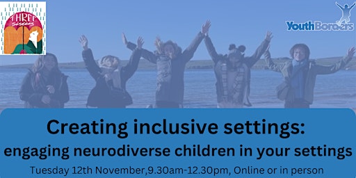 Primaire afbeelding van Creating inclusive settings: engaging neurodiverse young people