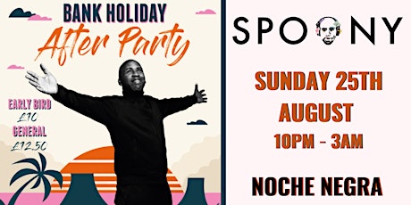 DJ Spoony Bank Holiday After Party at Noche Negra primary image