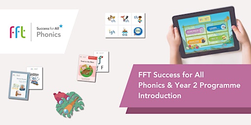 Imagen principal de FFT Success for All - Phonics & Year 2 Programme Introduction