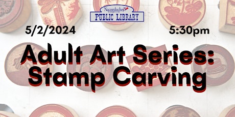 Adult Art Series: Stamp Carving