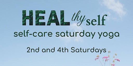 Heal Thyself: Self Care Saturday Yoga primary image