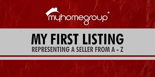 Imagem principal do evento My First Listing... Representing a Seller from A to Z