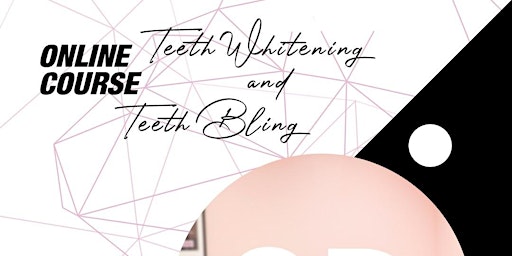 Imagem principal do evento Online Teeth Whitening and Teeth Bling Certification Class.