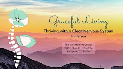 Graceful Living: Thriving With a Clear Nervous System